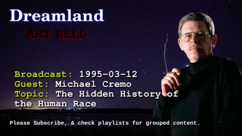 Dreamland with Art Bell - The Hidden History of the Human Race - Michael Cremo 1995-03-12