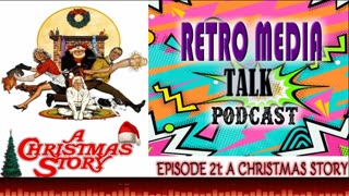 A Christmas Story - Episode 21: Retro Media Talk | Podcast