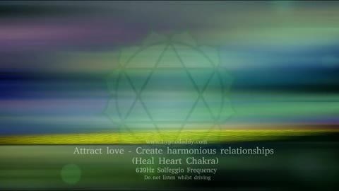 639 Hz ✤ Attract love ✤ Create harmonious relationships