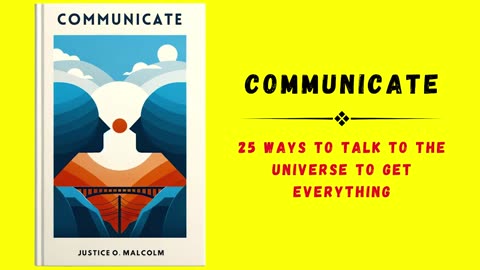 Communicate 25 Ways to TALK to the UNIVERSE to Get Everything (audiobook)