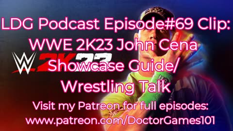 LDG Podcast Episode #69 clip: WWE 2k23 Showcase/Wrestling talk