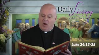 Daily Living - April 23rd, 2023 (Luke 24: 13-35) "Road To Emmaus"