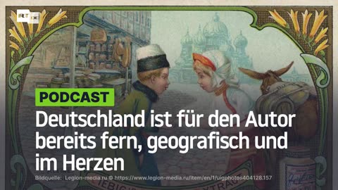 Russland sehen und sterben – Deutschland ist für den Autor bereits fern, geografisch und im Herzen