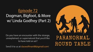 EP72 - Dogman, Bigfoot, & More w/ Linda Godfrey (Part 2)