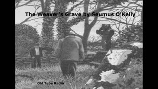 The Weaver’s Grave by Seumus O’Kelly