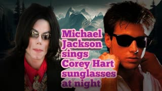 Michael sings sunglasses at night