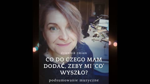 Co do czego dodać, żeby coś wyszło - podsumowanie muzyczne.