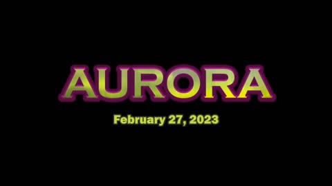 Amazing Aurora - February 27, 2023