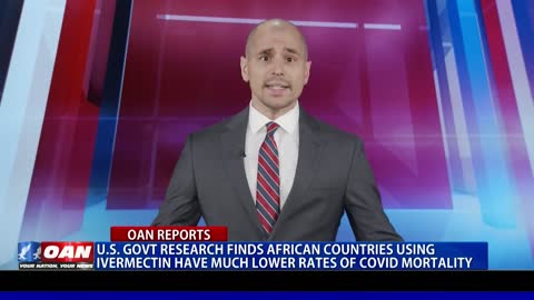 U.S govt research finds African countries using ivermectin have much lower rates of COVID mortality