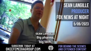 OKeefe Media Group: Big Pharma Owns Fox News & Wanted To Get Rid Of Tucker Carlson Because He Was Uncontrollable - 5/15/23