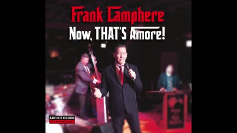 Now, THAT'S Amore! :: Frank Lamphere CD :: Retro Crooner :: Dean Martin cover songs