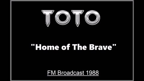 Toto - Home of the Brave (Live in Rotterdam, Netherlands 1988) FM Broadcast