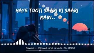 Awari [ Slowed+Reverb] | Ek Villain | MusicLyrics