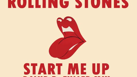 The Rolling Stones - Start Me Up (David R. Fuller Mix)