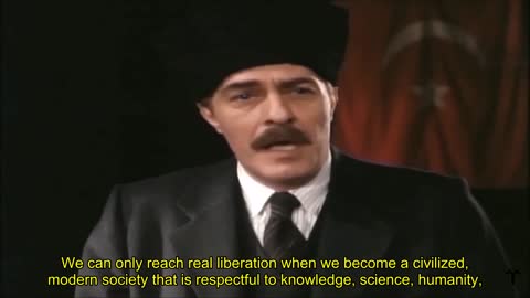 Mustafa Kemal Atatürk “A Verdadeira Vitória só Pode ser Conquistada Derrotando a Ignorância”