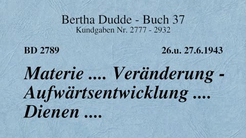 BD 2789 - MATERIE .... VERÄNDERUNG - AUFWÄRTSENTWICKLUNG .... DIENEN ....