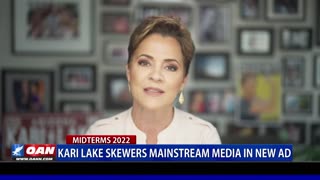 Kari Lake skewers mainstream media in new ad