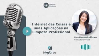 Como funciona a IoT Internet das Coisas na limpeza?