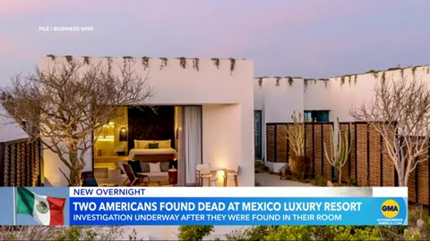 2 Americans found dead at luxury Mexican resort