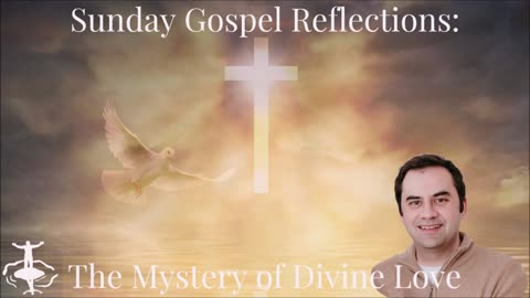 The Mystery of Divine Love: Solemnity of the Most Holy Trinity