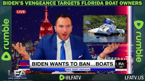 LFA TV CLIP: BIDEN GOES AFTER BOAT OWNERS!