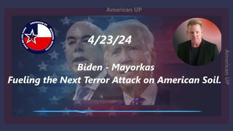 Mayorkas - Biden fueling the next terror attack on US Soil
