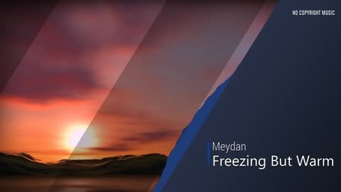 Meydan - Freezing But Warm | Ambient Sounds and Music