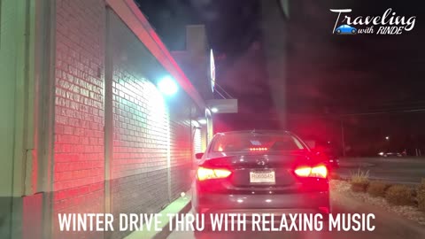 Winter Drive Thru with Relaxing Music