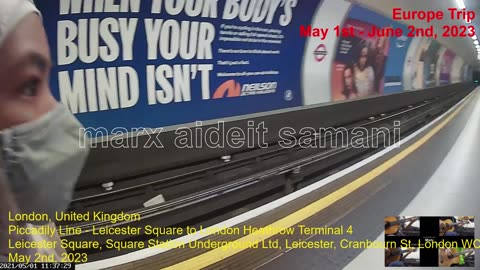 May 2nd, 2023 Leicester Squre Station to Acton Town (1 of 2)