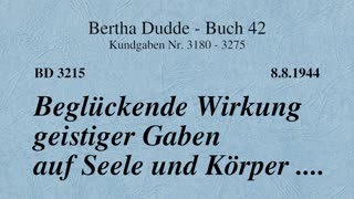 BD 3215 - BEGLÜCKENDE WIRKUNG GEISTIGER GABEN AUF SEELE UND KÖRPER ....