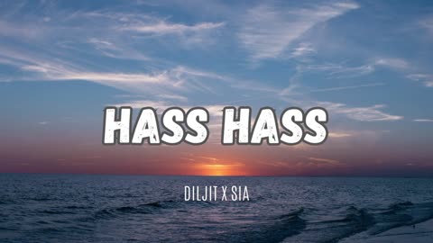Hass Hass- Diljit x Sia (Audio Track)