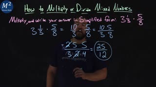 How to Multiply or Divide Mixed Numbers | 3 1/3 • 5/8 | Part 1 of 4 | Minute Math