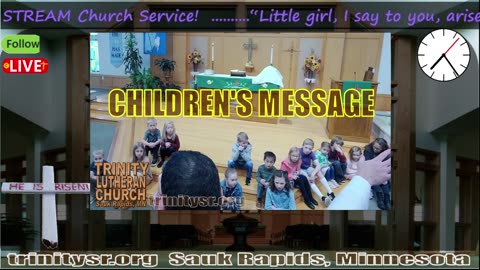 20240630 June 30th Children's Message Trinity Lutheran Sauk Rapids MN