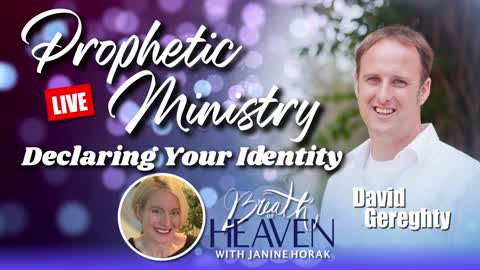 LIVE Prophetic Ministry - Declaring Your Identity | David Gereghty