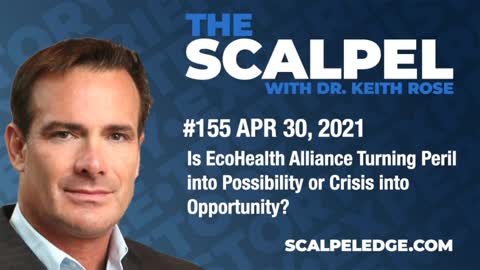 #155 Is EcoHealth Alliance Turning Peril into Possibility or Crisis into Opportunity?