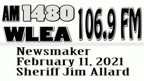 Wlea Newsmaker, February 11, 2021, Steuben County Sheriff Jim Allard