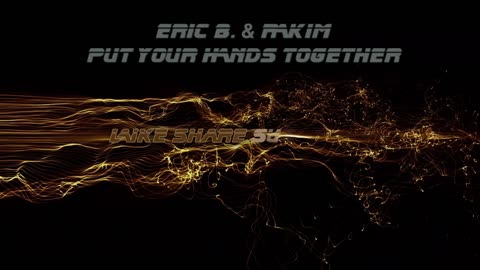 Eric B. and Rakim - Put Your Hands Together