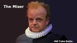 The Miser. BBC RADIO DRAMA