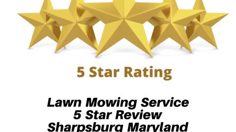 Lawn Mowing Service Sharpsburg Maryland 5 Star Video Review