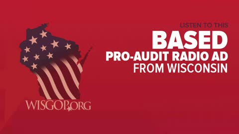 Based Radio Ad in Wisconsin Talking About Arizona Audit