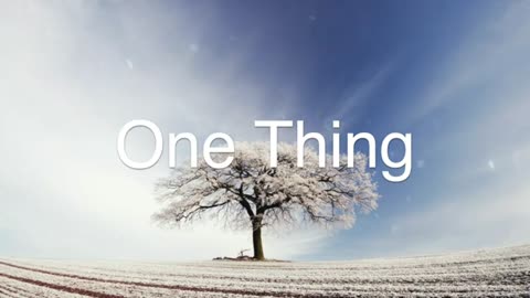 One Thing