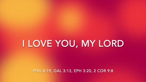 I LOVE YOU, MY LORD - [SONGS OF PROVISION COLLECTION]