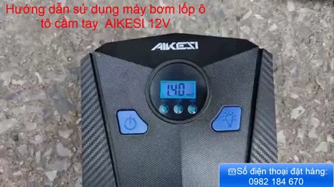 Hướng dẫn sử dụng máy bơm lốp ô tô điện tử AIKESI 12V