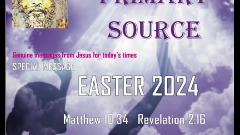 I AM PRIMARY SOURCE EASTER 2024 special message