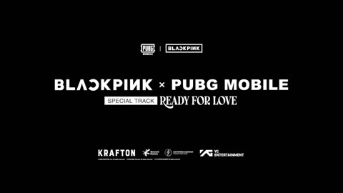 Ready for love - Blackpink x PUBG