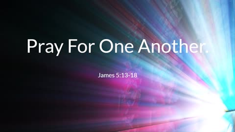 Pray For One Another