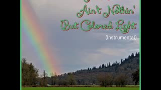 A Rainbow Ain't Nothin' But Colored Light (Instrumental Version) - Alfred C. Martino