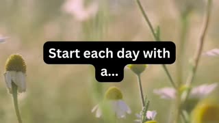 Start each day with..