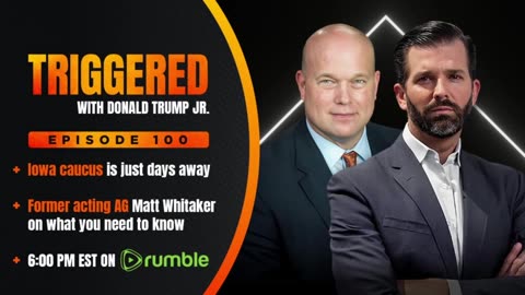 TRIGGERED Don Trump Jr | Matt Whitaker Joins