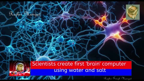 Scientists create first 'brain' computer using water and salt